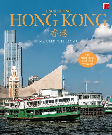 Martin Williams - Enchanting Hong Kong, Inbunden