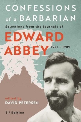 Edward Abbey, David Peterson - Confessions of a Barbarian, Häftad
