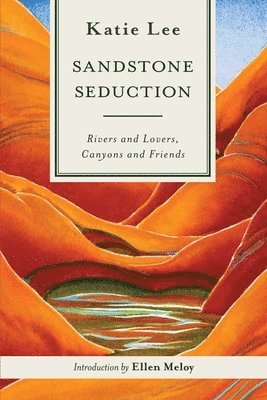 Katie Lee - Sandstone Seduction, Häftad