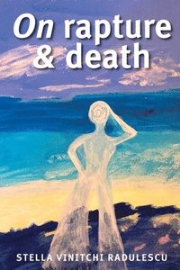 bokomslag On Rapture and Death
