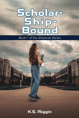 bokomslag Scholar-Ship-Bound: Book 1 of the Shaarvan Series