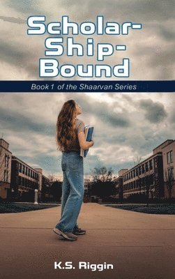 bokomslag Scholar-Ship-Bound: Book 1 of the Shaarvan Series