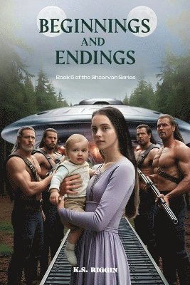 K S Riggin, K. S. Riggin, K.S. Riggin - Shaara - Beginnings And Endings, Häftad