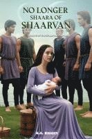 bokomslag No Longer Shaara of Shaarvan: Book Six of the Shaarvan Series