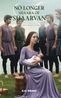 bokomslag No Longer Shaara of Shaarvan: Book Six of the Shaarvan Series