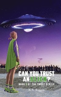 bokomslag Can You Trust An Alien?