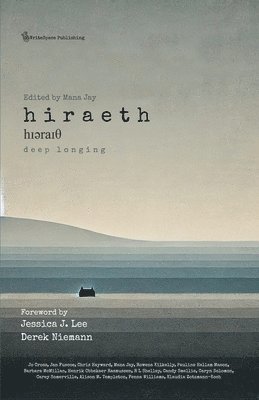 bokomslag Hiraeth - Deep Longing: Fifteen Authors in Search of Their Heartland