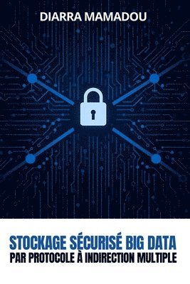bokomslag Stockage sécurisé Big Data par protocole à indirection multiple