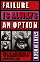 Steve Mason - Failure is Always An Option, Inbunden