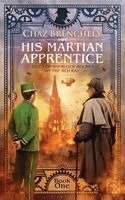 Chaz Brenchley - His Martian Apprentice, Häftad. Tillgänglighet: Lägg i varukorg