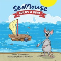 bokomslag SeaMouse Builds a Boat