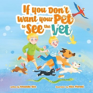 bokomslag If You Don't Want Your Pet to See the Vet