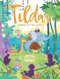 bokomslag Tilda's Journey in the Jungle