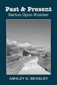 bokomslag Past & Present: Barton-Upon-Humber