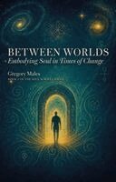 Gregory Males - Between Worlds, Häftad