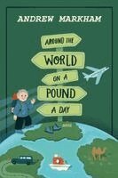 Andrew Markham - Around the World on a Pound a Day, Häftad