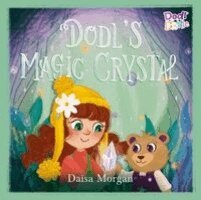 Daisa Morgan - Dodl's Magic Crystal, Häftad