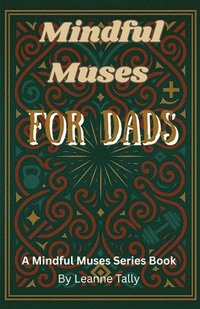 bokomslag Mindful Muses For Dads