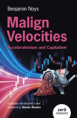 Benjamin Noys - Malign Velocities, Häftad