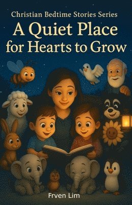 bokomslag Christain Bedtime Stories Stories: A Quiet Place for Hearts to Grow
