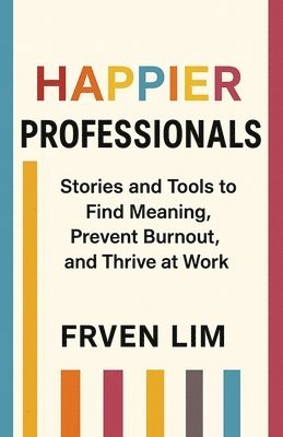 bokomslag Happier Professionals