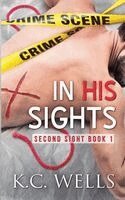 K C Wells - In His Sights, Häftad