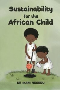bokomslag Sustainability for the African Child