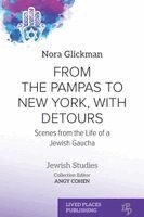 Nora Glickman - From the Pampas to New York, with Detours, Häftad