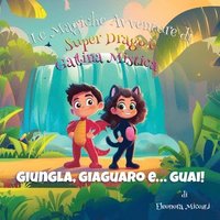 bokomslag Giungla, Giaguaro e... Guai!