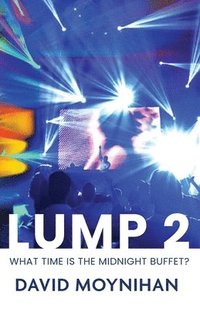 bokomslag Lump 2 'What time is the midnight buffet?'
