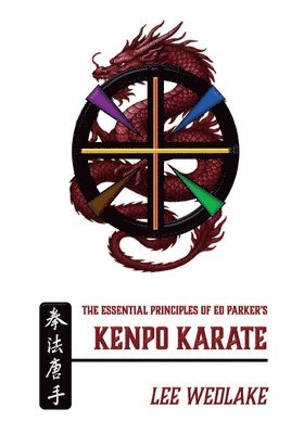 bokomslag The Essential Principles of Ed Parker's Kenpo Karate