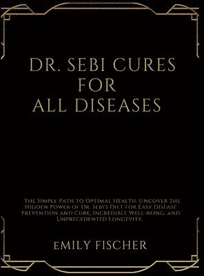 bokomslag Dr. Sebi Cures for All Diseases