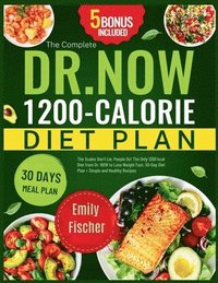 bokomslag Dr. Nowzaradan's Diet Plan: The Scales Don't Lie, People Do! The Only 1200 kcal Diet from Dr. NOW to Lose Weight Fast. 30-Day Diet Plan