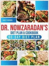bokomslag Dr. Nowzaradan's Diet Plan & Cookbook: 2000+ Days of Low-Calorie, Tasty, and Low-Budget Recipes. The Ultimate 1200-Calorie Diet Plan Book with Nutriti