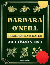 bokomslag Barbara O'Neill Remedios Naturales