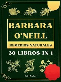 bokomslag Barbara O'Neill Remedios Naturales