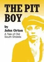 John Orton - Pit Boy, Häftad. Tillgänglighet: Lägg i varukorg