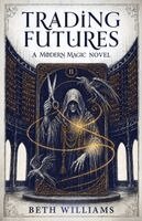 Beth Williams - Trading Futures, Häftad