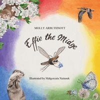 Molly Arbuthnott - Effie the Midge, Häftad. Tillgänglighet: Lägg i varukorg