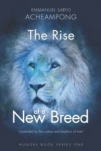 bokomslag The Rise of a New Breed