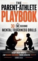 Idris Ali - Parent-Athlete Playbook, Inbunden