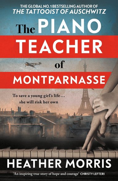 Heather Morris - Piano Teacher of Montparnasse, Inbunden
