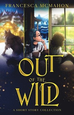 Francesca McMahon - Out of the Wild, Häftad