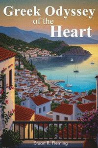 bokomslag Greek Odyssey of the Heart