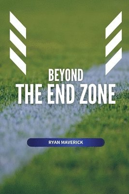 bokomslag Beyond the End Zone