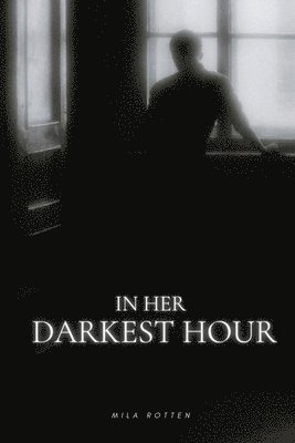 In Her Darkest Hour 1