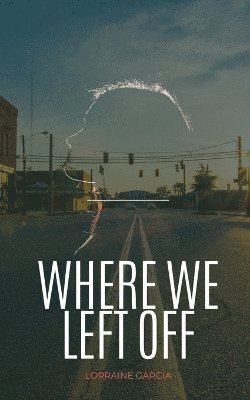 Where We Left Off 1