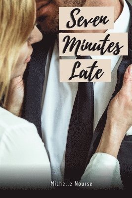 bokomslag Seven Minutes Late