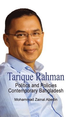 Mohammad Zainal Abedin - Tarique Rahman, Inbunden