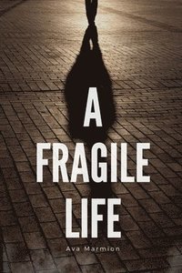 bokomslag A Fragile Life